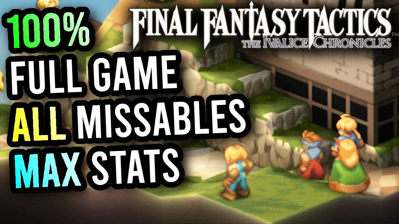 Final Fantasy Tactics The Ivalice Chronicles - Tactician FULL Game Guide, ADVANCED Tech, Stat Maxing