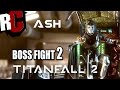 Titanfall 2 - ASH Boss Fight 2  (Dust to Dust Achievement / Trophy - Defeated Ash)