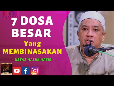 Ustaz Halim Nasir - 7 DOSA BESAR Yang MEMBINASAKAN
