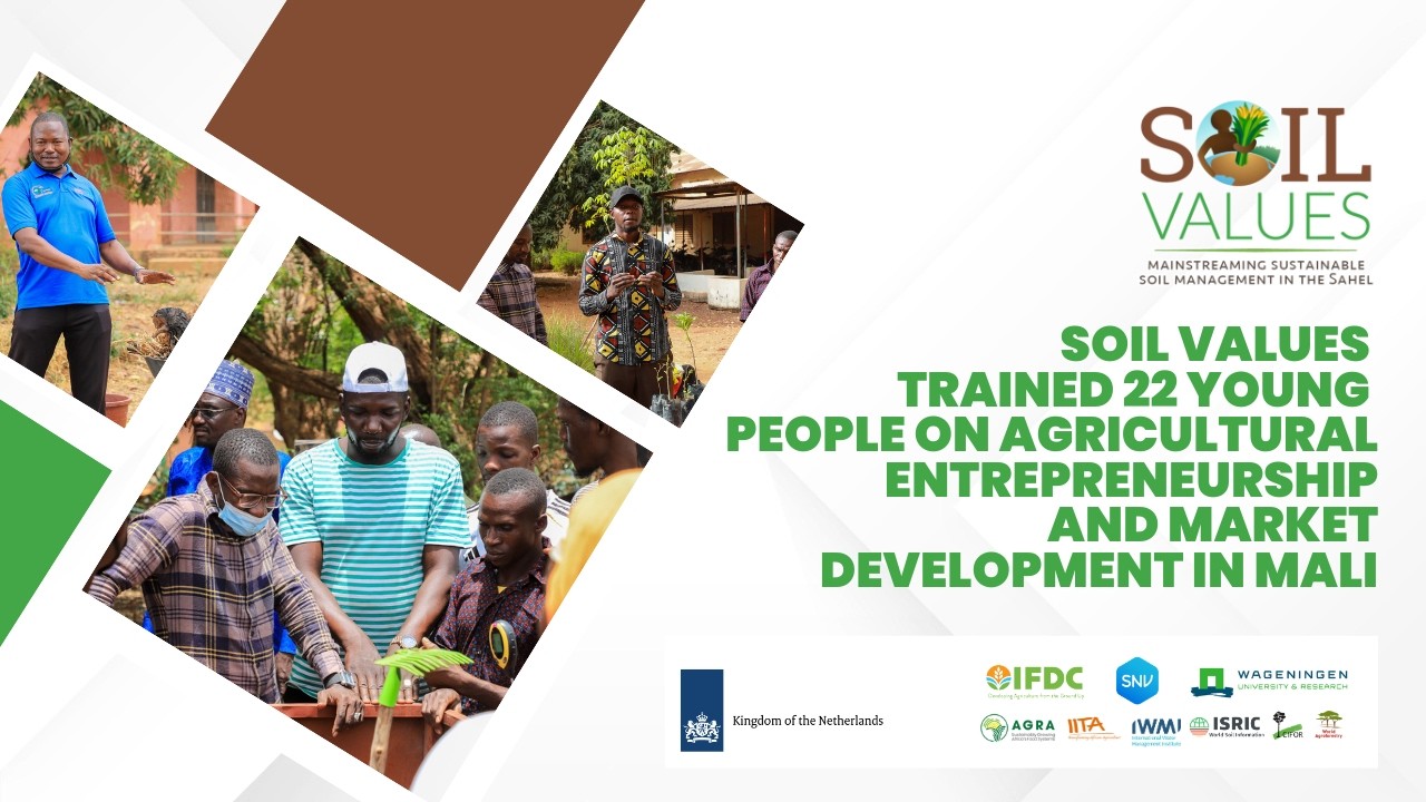 Soil Values Trained 22 Young People on Agricultural Entrepreneurshipand Market Development in Mali