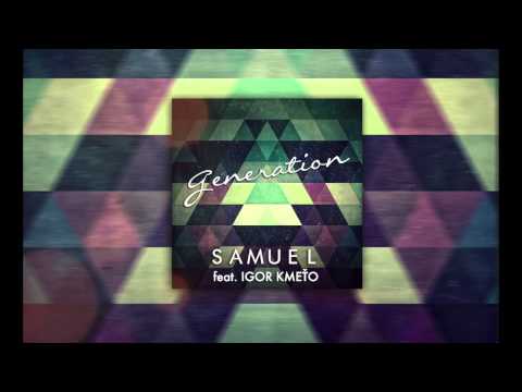 Samuel - Generation (feat. Igor Kmeťo)