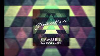 Samuel - Generation (feat. Igor Kmeťo)