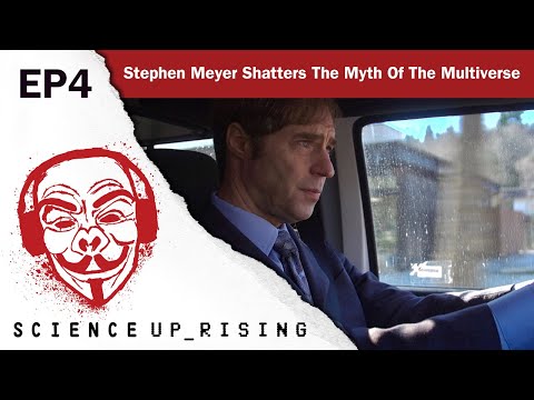 Stephen Meyer Shatters the Myth of the Multiverse (Science Uprising EP4)