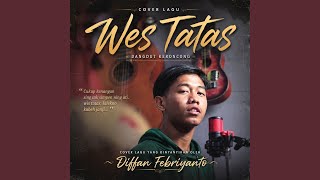 Download lagu Wes Tatas mp3 Download lagu Wes Tatas mp3