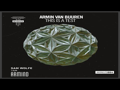 Sam Wolfe vs Armin van Buuren - 7AM vs This Is A Test (Sam Wolfe Mashup)