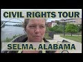 I learn Civil Rights History in Selma, Alabama