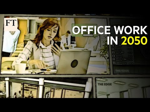 2050年、私たちはどのように働くのか?| FT (How will we work in 2050? | FT)