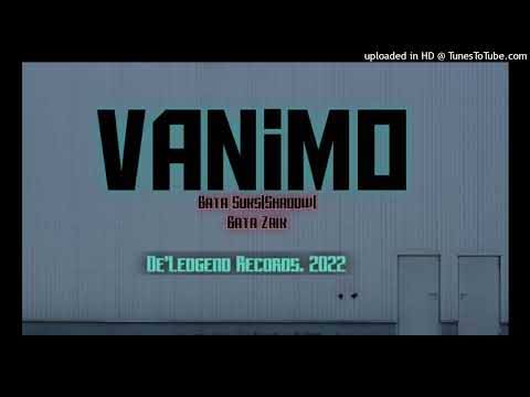 Vanimo ft. Bata Suks - De'Ledgend[Bata-Zaik_Shadow]