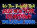 Welcome 2026 NEW YEAR COUNTDOWN 2026 DISCO REMIX HAPPY NEW YEAR 2026