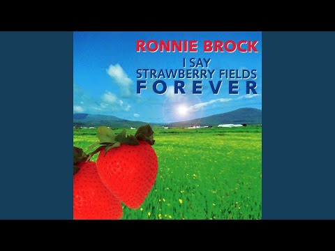 I Say Strawberry Fields Forever