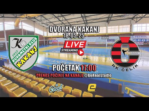 RK Kakanj vs RK Čelik - 18/05/2025