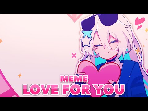 LOVE FOR YOU┊animation meme┊ #lightfc2ya ┊Fu Light┊