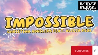 Christina Aguilera - Impossible Feat Alicia Keys (Lyrics)