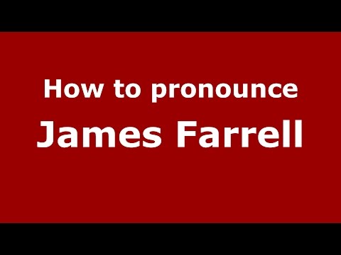 How to pronounce James Farrell (American English/US)  - PronounceNames.com