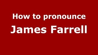How to pronounce James Farrell