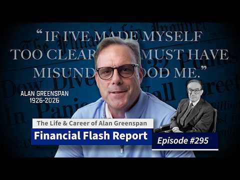 FFR 295 – The Life & Career of Alan Greenspan