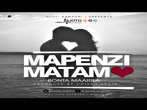 Bonta Maarifa - Mapenzi Matam {BONGO FLAVA MPYAA}
