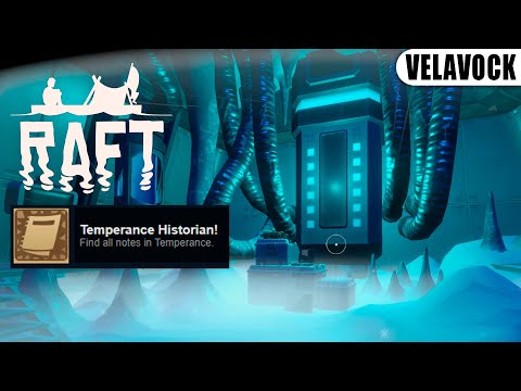 Raft - "Temperance Historian" achievement . All notes on Temperance