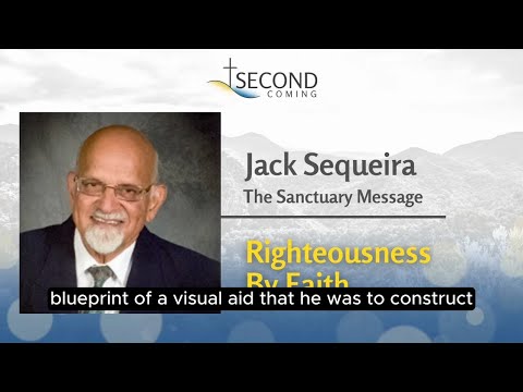 The Sanctuary Message | Righteousness by Faith | Jack Sequeira