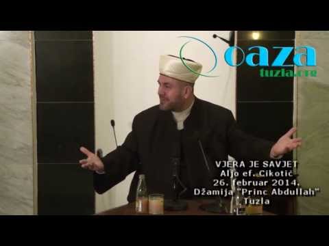 VJERA JE SAVJET - Aljo ef. Cikotić / OAZA Tuzla