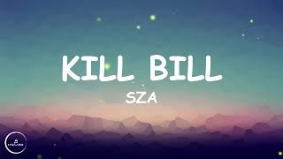 SZA - Kill Bill (Lyrics) 🎵