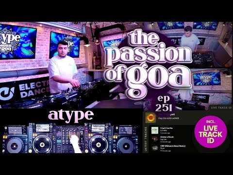 Atype - The Passion Of Goa, ep. 251 | Classic DJ-Set (60 min.) - Progressive Trance - DJ-Mix