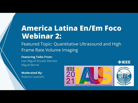 Webinar 2: Quantitative Ultrasound and High Frame Rate Volume Imaging