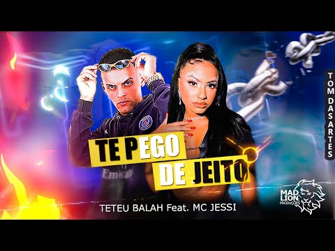TETEUH BALA E MC JESSI - TE PEGO DE JEITO - REMIX BREGA FUNK