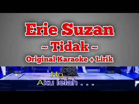 ERIE SUZAN - TIDAK (Original Karaoke)