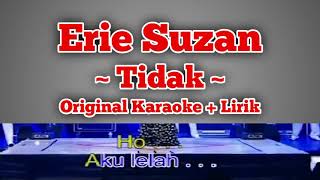 Download lagu ERIE SUZAN - TIDAK (Original Karaoke) mp3