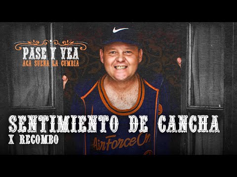 El Pepo x Recombo - Sentimiento de Cancha | Pase y Vea, Acá Suena la Cumbia - LADO B