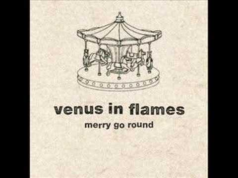 Venus In Flames - Merry Go Round