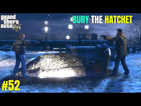 Grand Theft AutoV Ultra Graphics Gameplay Part52-Bury the Hatchet-GTA5 PC [100%GoldMedalWalkthrough]