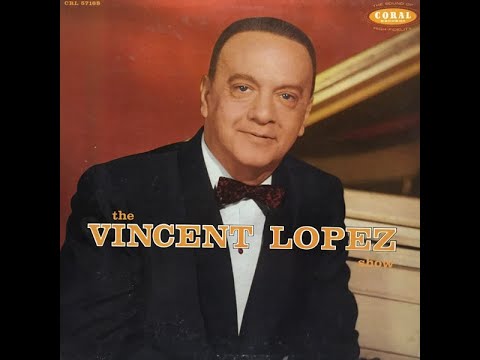 Vincent Lopez, His Piano, And Orchestra - The Vincent Lopez Show (1957)