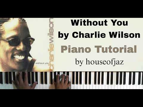 Without You - Charlie Wilson