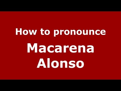 How to pronounce Macarena Alonso (Spanish/Argentina) - PronounceNames.com
