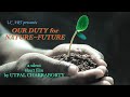 Award Winning Film OUR DUTY FOR NATURE FUTURE A Silent Short Film