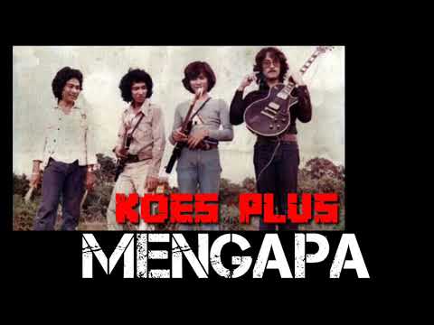 Lirik Lagu | Koes plus - Mengapa