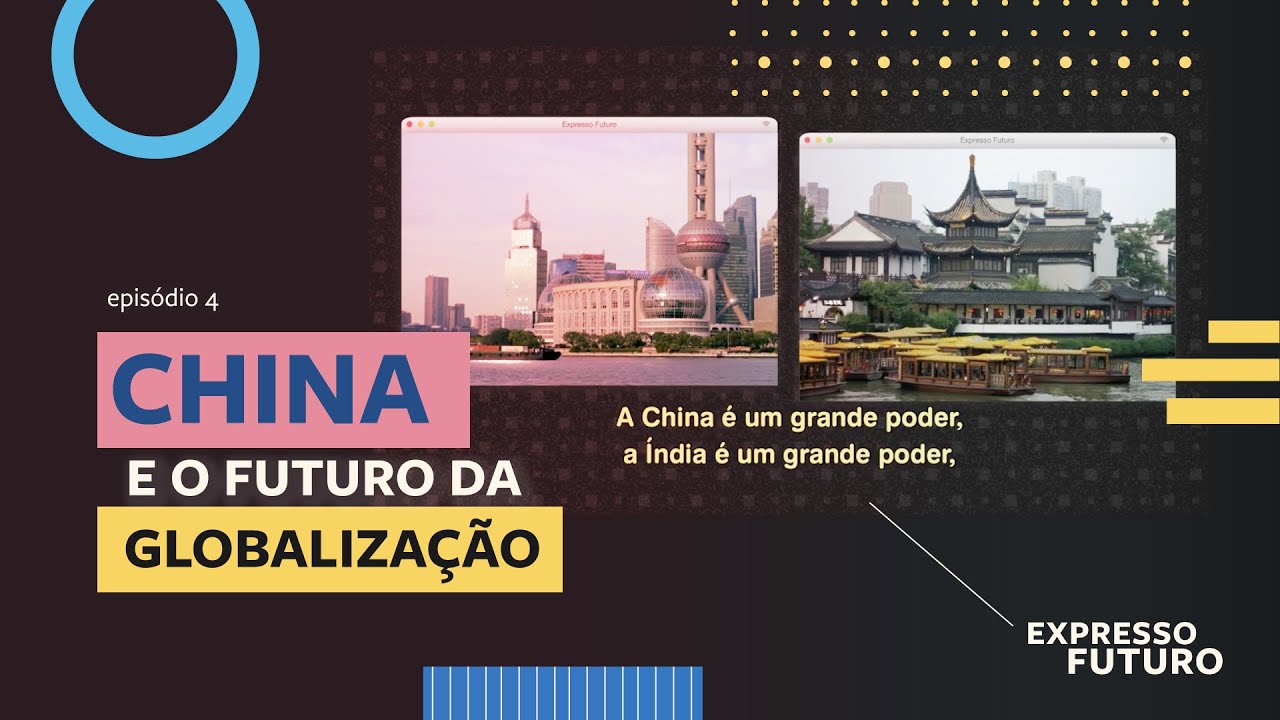 Expresso Futuro com Ronaldo Lemos: China e o Futuro da Globalização | Temporada 4 - EP. 4