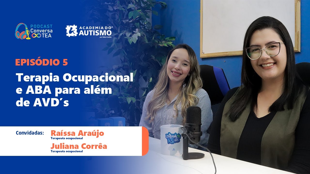 Ep.5 -Terapia Ocupacional e ABA para além de AVD’s