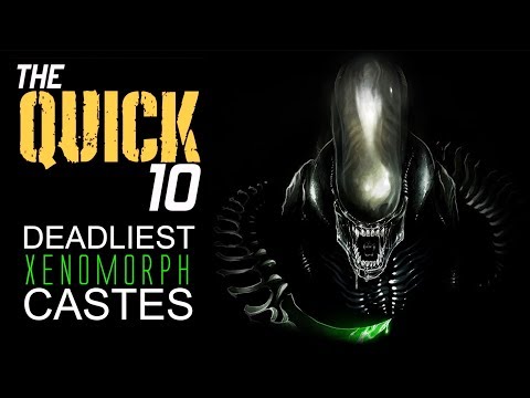 The Quick 10: Deadliest Xenomorph Castes