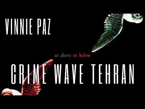 Vinnie Paz - featuring Chinaski Black / Crime Wave Tehran