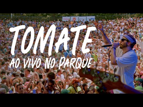 Tomate Ao Vivo no Parque [Show Completo]