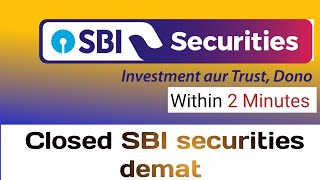 closed SBI securities demat account !! closed SBI securities demat