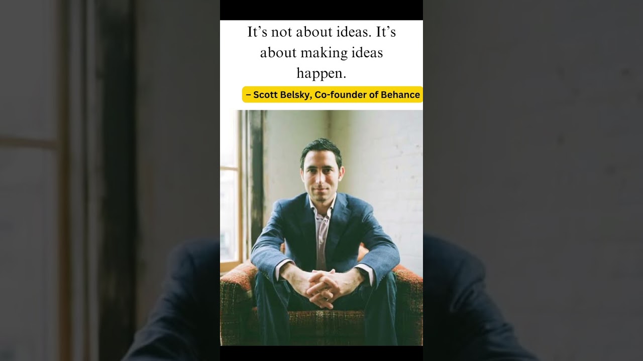 Ideas Are WORTHLESS Without This🚀 |Scott Belsky (Behance Founder) Execution - Ideas