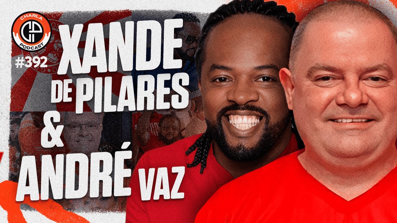 CHARLA #392 - Xande de Pilares & André Vaz [Acadêmicos do Salgueiro]