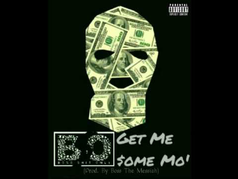 B$O | Get Me Some Mo'