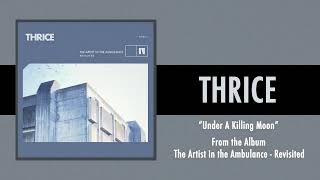 Thrice - “Under A Killing Moon” (ft. Sam Carter)
