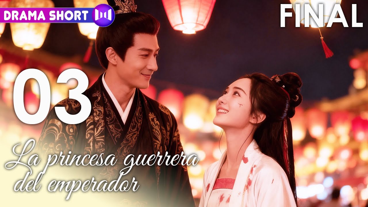 EP03 | La princesa guerrera del emperador: Príncipe y la guerrera se aman pero el poder los separa.