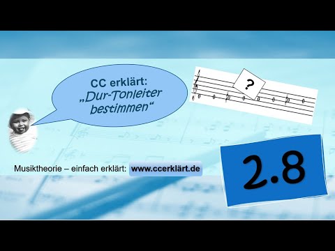 Musiktheorie einfach erklärt 2.8 - Dur-Tonleiter bestimmen    www.ccerklärt.de